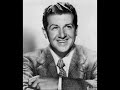 Maybe You'll Be There (1947) - Eddy Howard