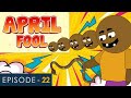 Ravan & Family | Episode - 22 | April Fool