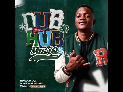 Dub Hub Mix Episode 1 ( Strictly Vyno Keys Production )