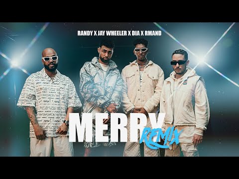 DIA x  @JayWheeler  x @RANDYNOTALOCA  x @RMAND  - Merry REMIX [Official Video]