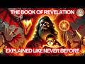The Complete Story The Book Of Revelation Like You Ve Never Seen It Before