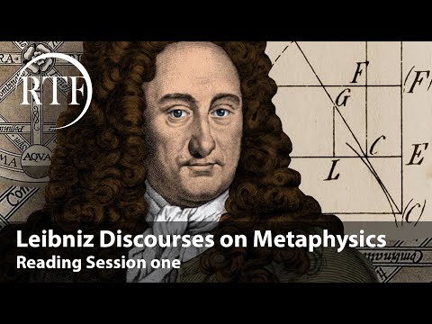 Leibniz Discourse on Metaphysics- Reading Session One