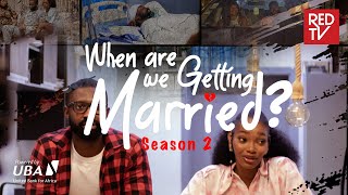 When Are We Getting Married Season 2 | Trailer