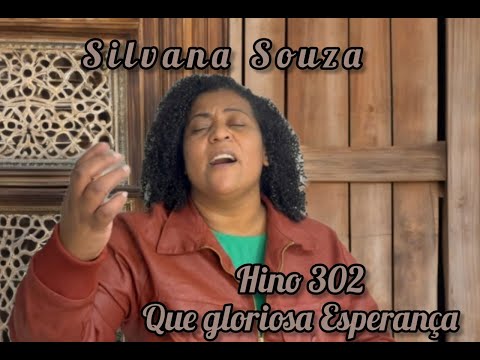 #Que Gloriosa Esperança Hino 302 #Silvana Souza