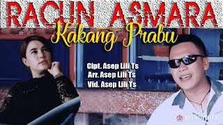 Download lagu RACUN ASMARA - KAKANG PRABU (Original Musik & Video) mp3