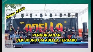 Download lagu Cek sound om adella pengorbanan terbaru bass mantab mp3