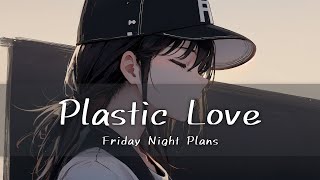 Friday Night Plans - Plastic Love (Cover) [가사/한글번역]