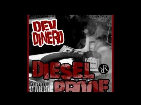Dev Dinero   Diesel Proof   A1 Track 7