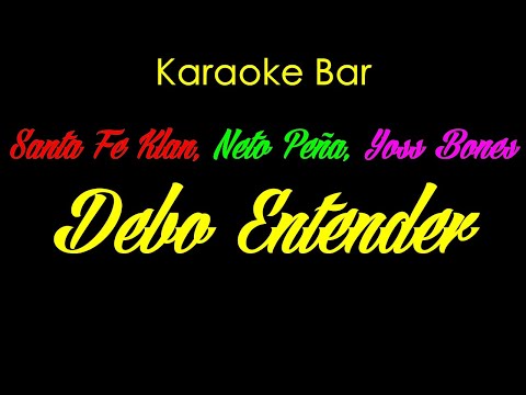 Karaoke | Santa Fe Klan | Neto Peña | Yoss Bones | Debo Entender | Karaoke Bar