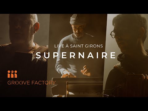 Groove Factory / Supernaire / Live