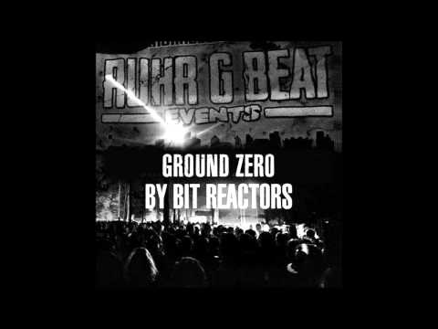 Bit Reactors - Ground Zero