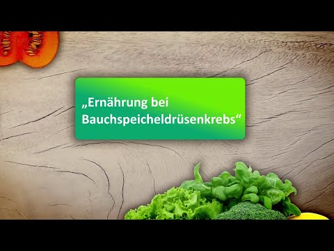 Gesund mit Genuss - Ernährung bei Bauchspeichdrüsenkrebs / Pankreaskarzinom