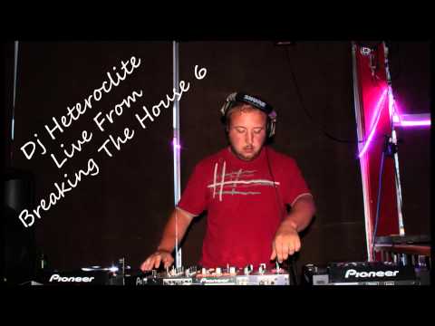 Dj Heteroclite - Live From Breaking The House 6