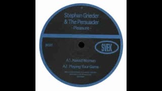 Stephan Grieder & The Persuader - Naked Women