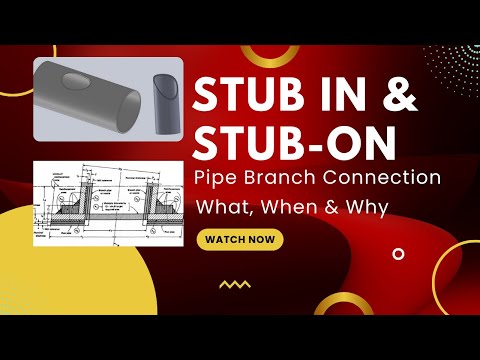 Stub-in & Stub-on II Pipe Branch Connections II Piping Fundamentals II