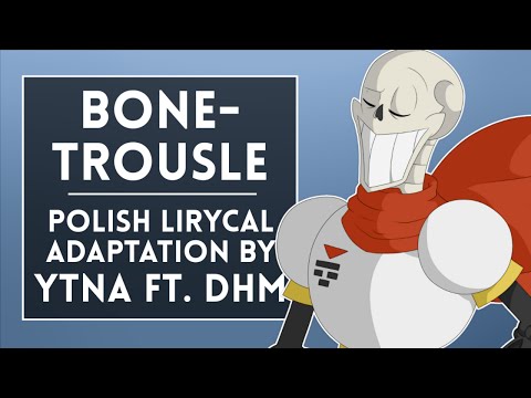 ◄ Undertale- Bonetrousle (Polish lyrical adaptation by Ytna ft. DHM)