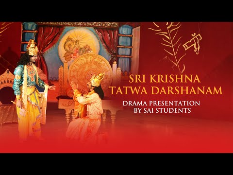 Sri Krishna Tatwa Darshanam | Drama Presentation by Sri Sathya Sai Institute of Higher Learning