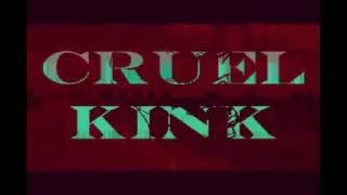 Video Cruel Kink - Die running