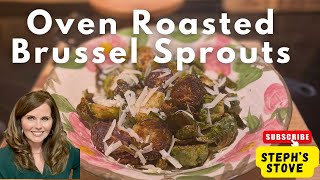 Oven Roasted Brussel Sprouts- Ridiculously Easy Recipe - Steph's Stove