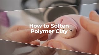 How to Soften Clay | Sculpey.com