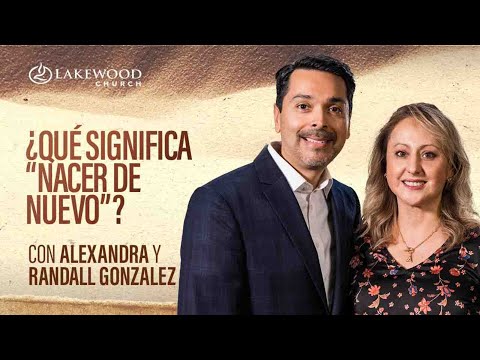 Juan 3 | ¿Qué significa "nacer de nuevo" ? |  Alexandra y Randall Gonzalez