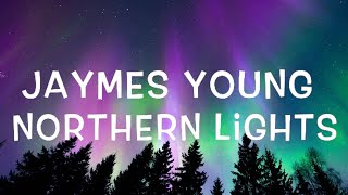 Jaymes Young - Northern Lights Lyrics