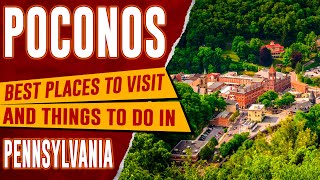 POCONOS, PENNSYLVANIA – Best Things to Do | Top 10 Places to Visit in Poconos, PA (Travel Guide) 4K