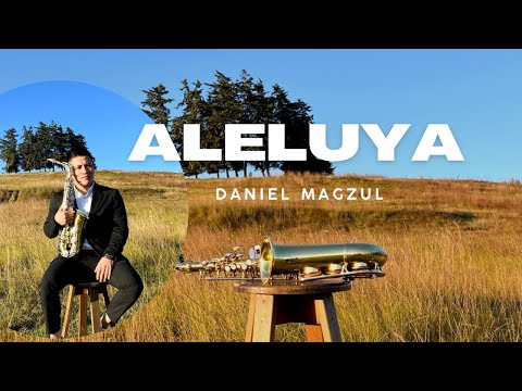 ALELUYA | DANIEL MAGZUL | VIDEO OFICIAL | SAXOFON INSTRUMENTAL