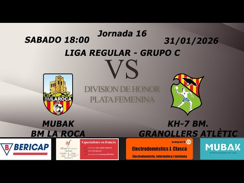 MUBAK BM LA ROCA vs KH-7 BM. GRANOLLERS ATLÈTIC