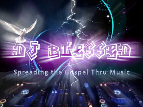 20121222 - DJ Blessed - Gospel/Christian Rap Vol 2.flv