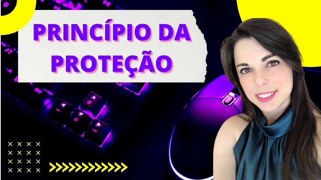PRINCÍPIOS DO DIREITO DO TRABALHO - Princípio da proteção