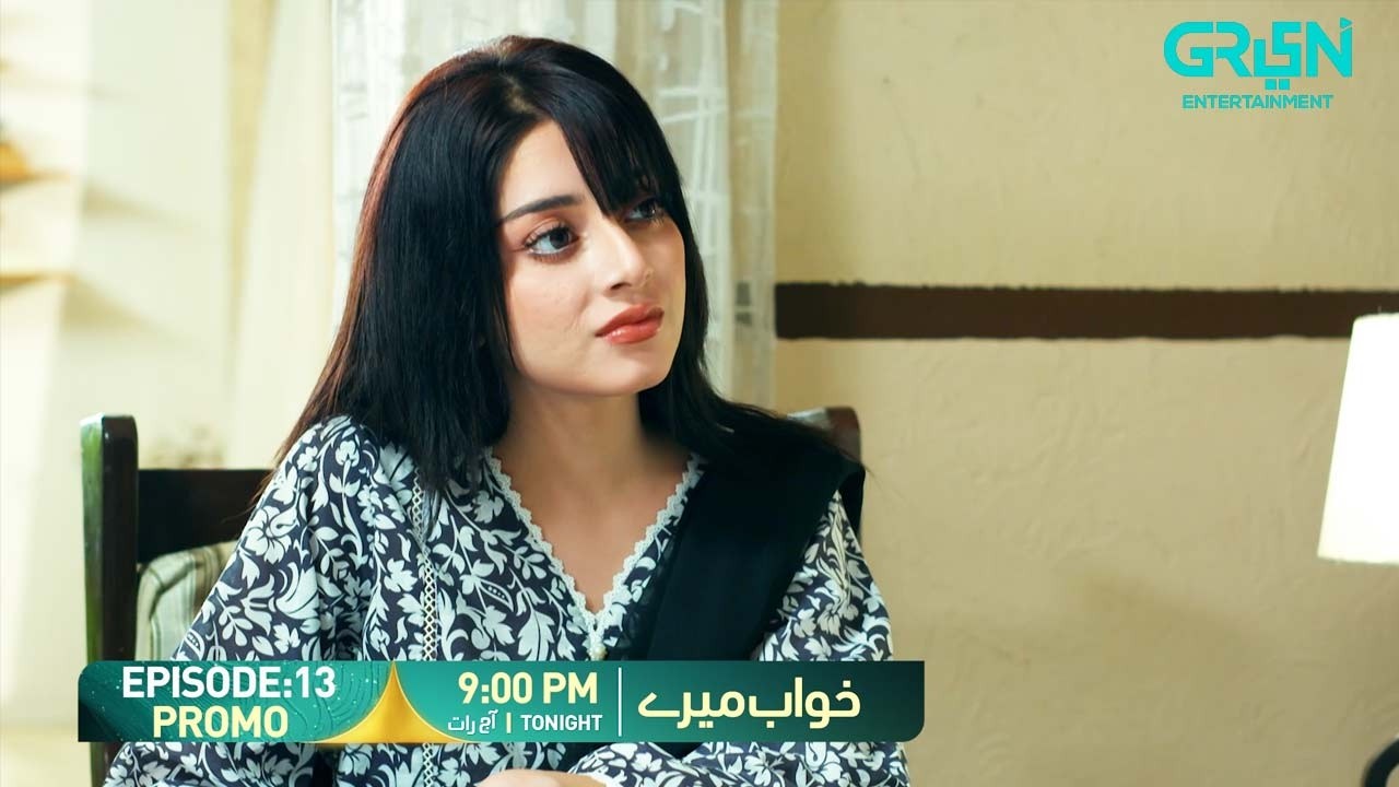 Khwaab Meray Episode 13 Promo | Tonight 9:00 PM | Alizeh Shah - Azfar Rehman | Green TV
