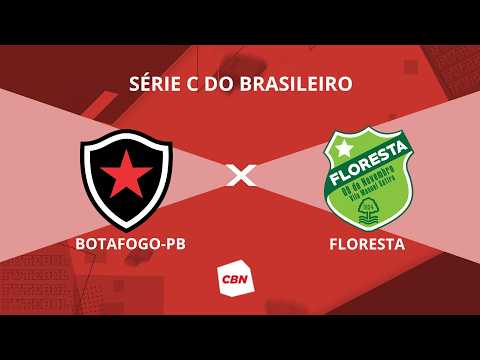 AO VIVO: BOTAFOGO-PB X FLORESTA | SÉRIE C 2026