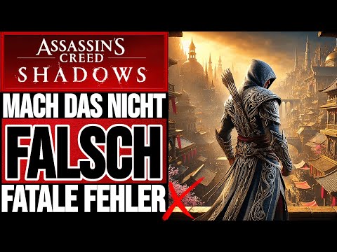 MACH DAS nicht FALSCH!🚩VERMEIDE diese FEHLER UNBEDINGT!❌ Assassins Creed Shadows Tipps deutsch