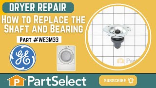 GE Dryer Repair: How to Replace the Shaft and Bearing Assembly (GE Part #WE3M33)