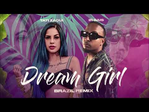 Ir Sais Feat.Tati Zaqui - Dream Girl  (((VRS M-DJ 2020 BPM 90)))