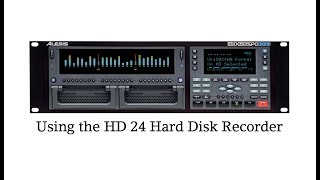 Video thumbnail for MUS 112 Using the HD 24 Hard Disk Recorder by Capital University Music Technology