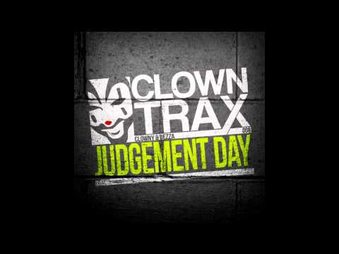Bezza, Clowny - Judgement Day (Original Mix) [ClownTrax]