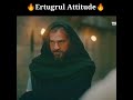 Ertugrul ghazi next level entry🔥|Ertugrul attitude status 😎|Ertygrul ghazi whatsapp status🔥|#short
