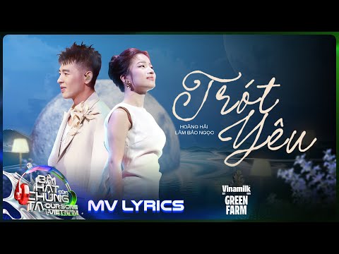 [MV Lyrics] Trót Yêu - Hoàng Hải x Lâm Bảo Ngọc | Our Song Việt Nam
