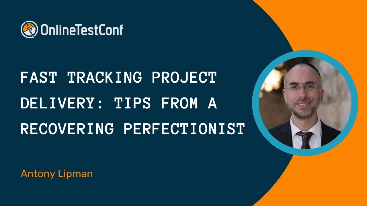 Fast Tracking Project Delivery: Tips From a Recovering Perfectionist - Antony Lipman | OTC 2023