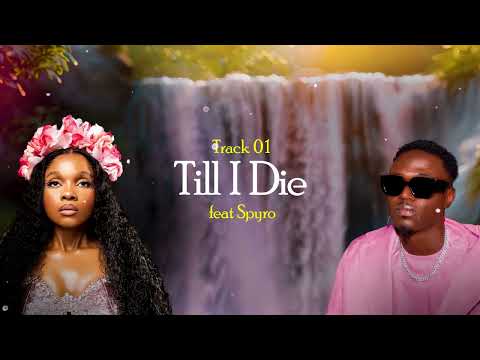 Zuchu – Till I Die Feat Spyro (Official Lyric Video)