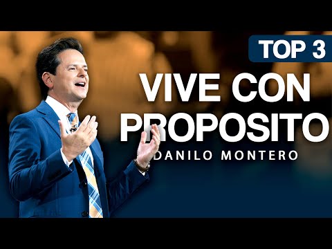 TOP 3 PREDICAS para vivir con proposito - Danilo Montero | Prédicas Cristianas 2026
