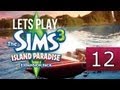 Let's Play: The Sims 3 Island Paradise - [Part ...