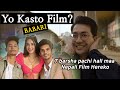 Yo Kasto Film Babari Movie S Review In Korea