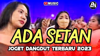 Download lagu JOGET DANGDUT - ADA SETAN - LAGU ACARA PESTA TERBAIK 2023 mp3 Download lagu JOGET DANGDUT - ADA SETAN - LAGU ACARA PESTA TERBAIK 2023 mp3