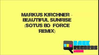 Markus Kirchner  - Beautiful Sunrise (Sotus Bo  Force Remix)