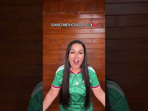 Ganó México 🇲🇽🥰