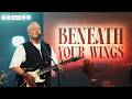 Beneath Your Wings 
