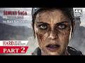 SENUA S SAGA HELLBLADE 2 HARD MODE Gameplay Walkthrough PART 2 NO Black Bars 4K HDR 60FPS